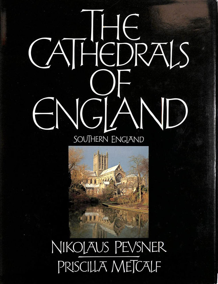 The Cathedrals of England: Southern England