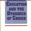 American Education and the Dynamics of Choice:
