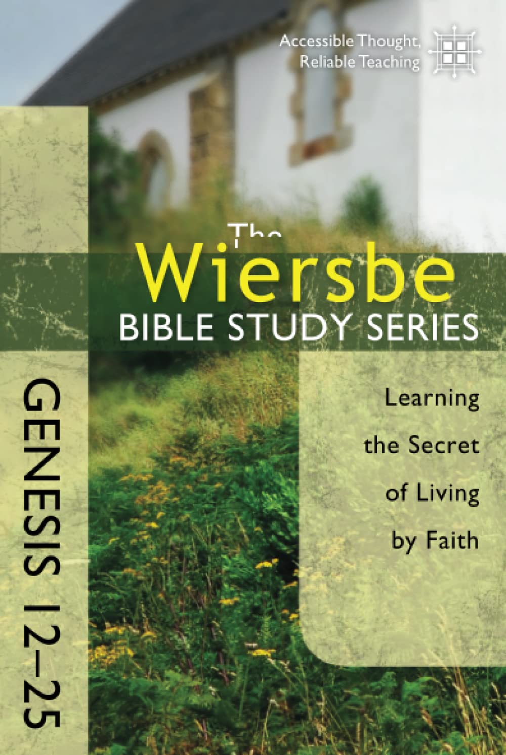 Genesis 12-25: Learning the Secret of Living by Faith