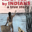 Adopted by Indians: A True Story