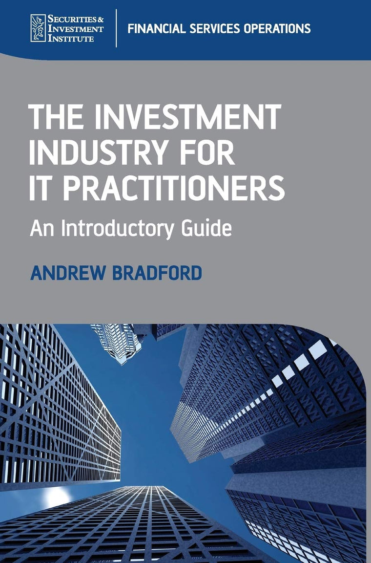The Investment Industry for IT Practitioners: An Introductory Guide