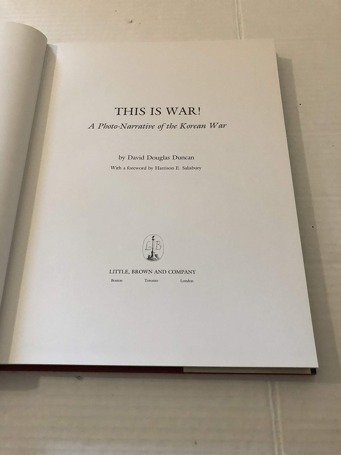 This Is War!: A Photo-Narrative of the Korean War by David D