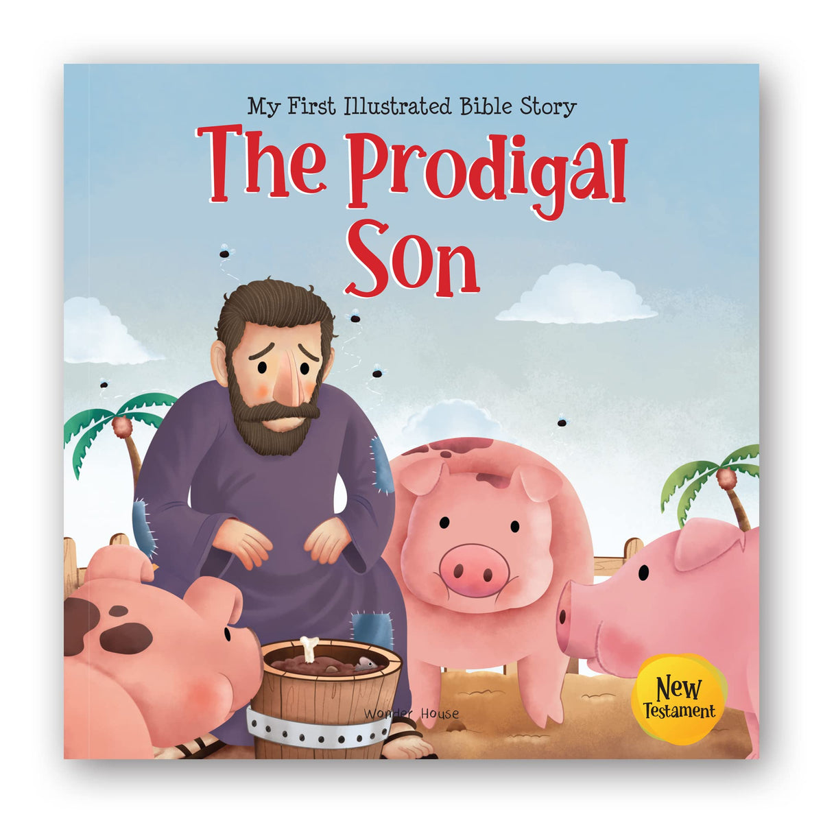 My First Illustrated Bible Story: The Prodigal Son - English / Popular Stories from Bible / Easy to Understand Children Books with Pictures / Child-friendly (My First Bible Stories)