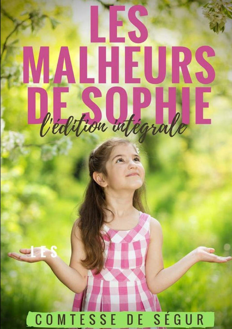 LES MALHEURS DE SOPHIE : l'édition intégrale (French Edition)