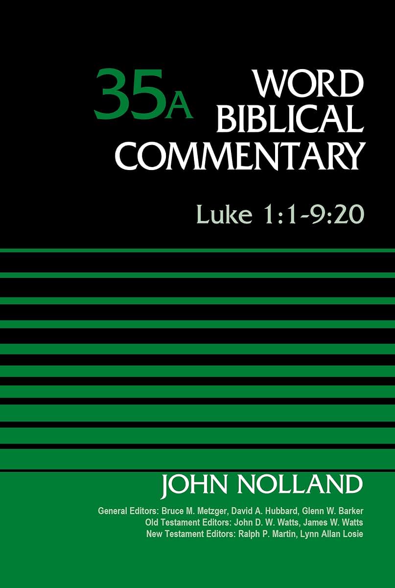 Luke 1:1-9:20, Volume 35A (35) (Word Biblical Commentary)