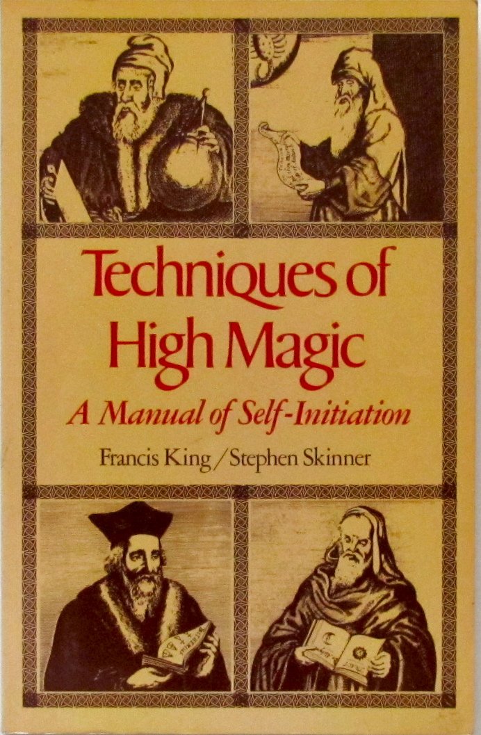 Techniques of High Magic: A Manual of Self-Initiation