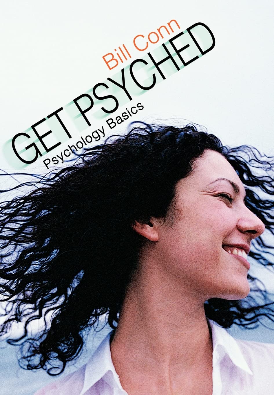 Get Psyched: Psychology Basics