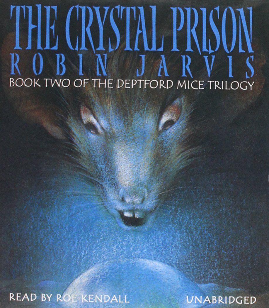 The Crystal Prison (Deptford Mice Trilogy (Audio))