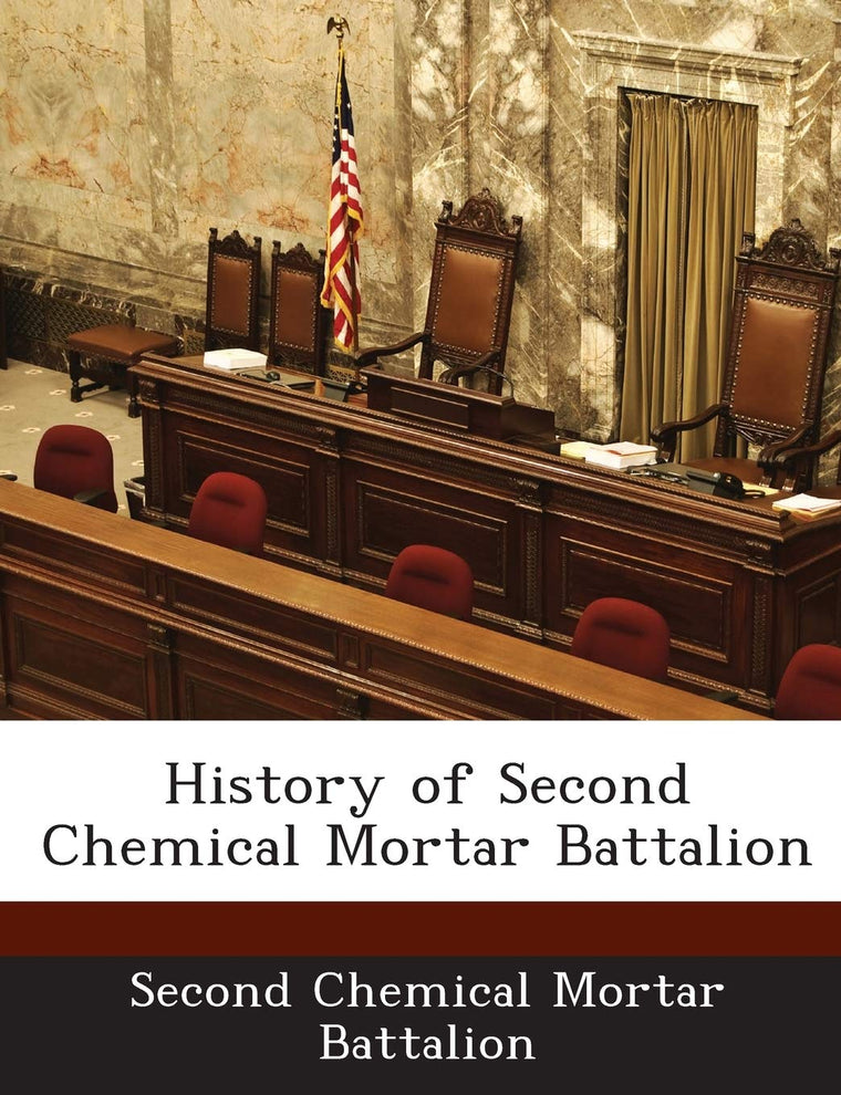 History of Second Chemical Mortar Battalion