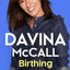 Birthing: The new self-help guide for parents from the author of Menopausing to help you through every stage of pregnancy from conception to birth to the fourth trimester