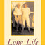 Long Life: Essays and Other Writings