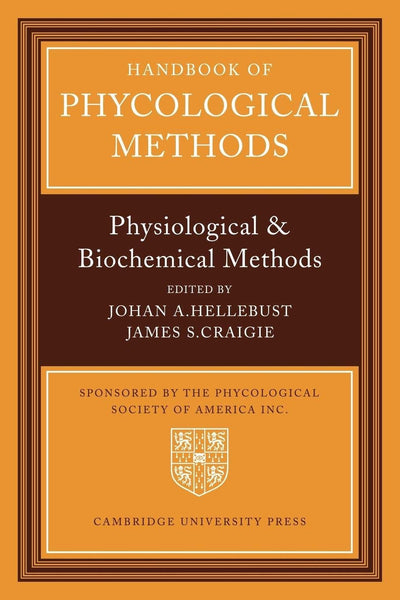 Handbook of Phycological Methods: Physiological and Biological Methods