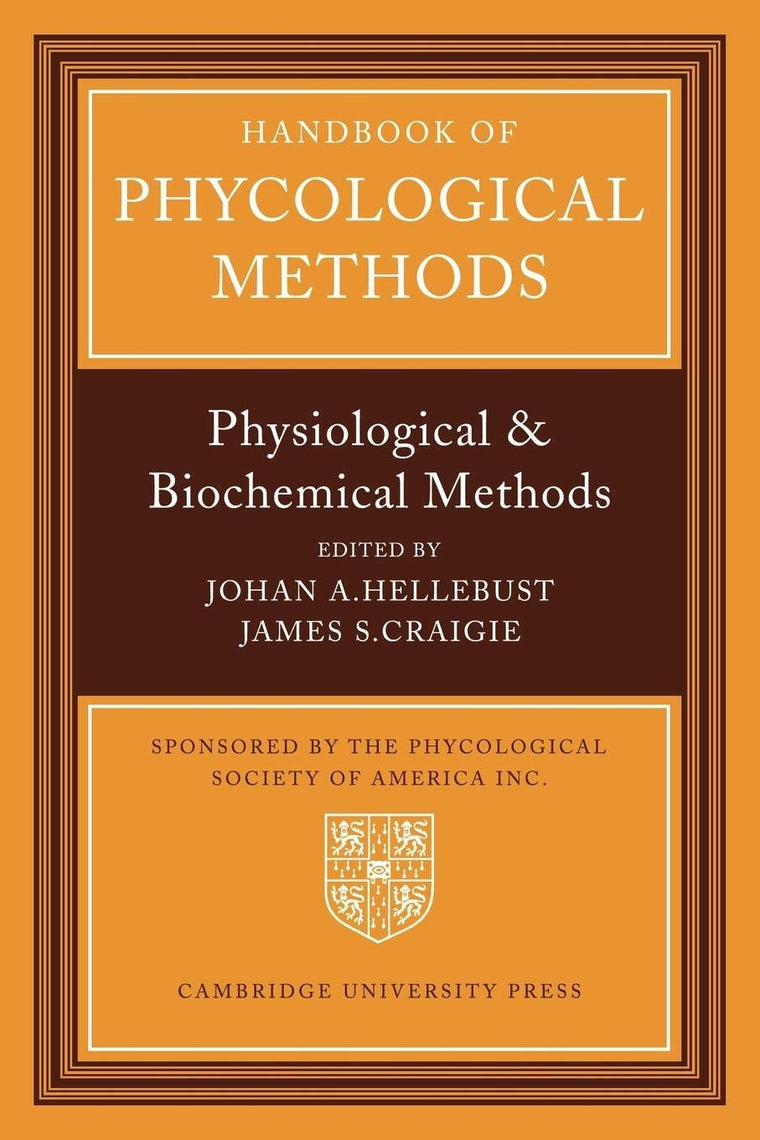 Handbook of Phycological Methods: Physiological and Biological Methods