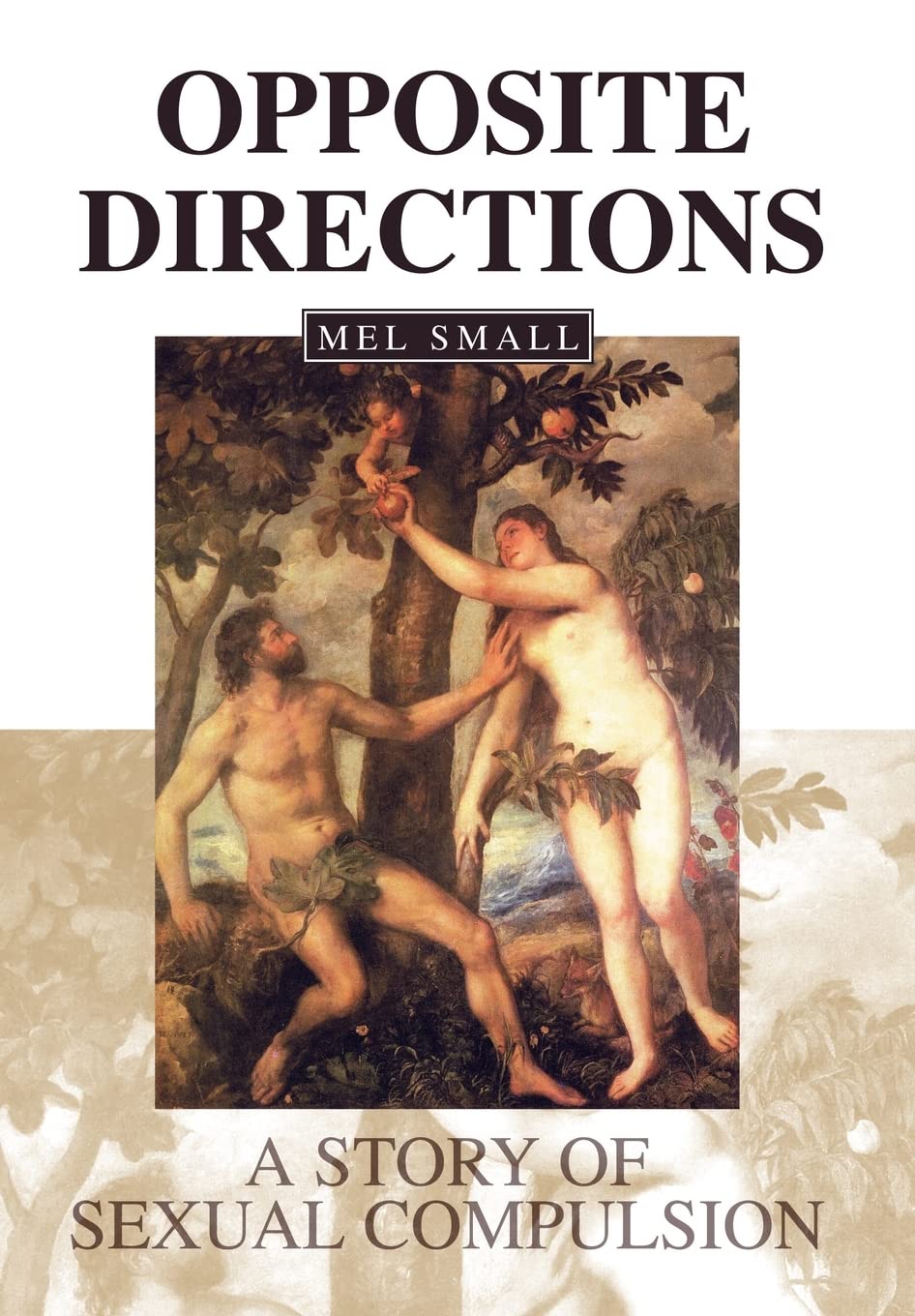 Opposite Directions: A Story of Sexual Compulsion