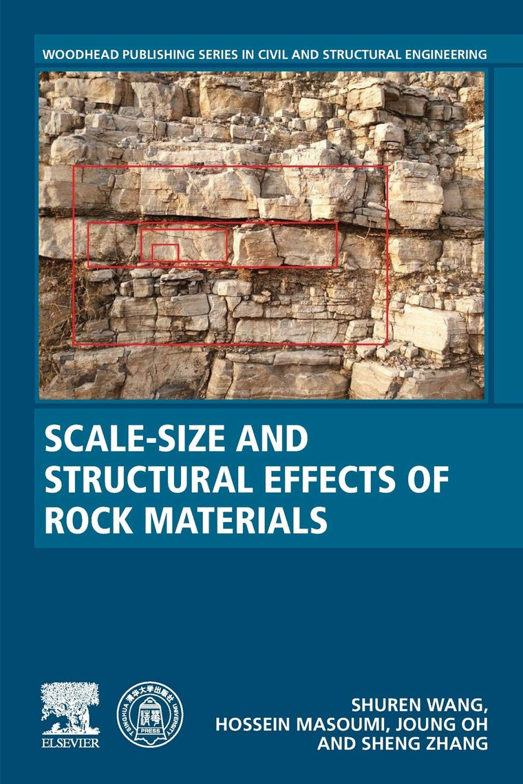 Scale-Size and Structural Effects of Rock Materials (Woodhead Publishing Series in Civil and Structural Engineering)