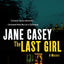 The Last Girl: A Crime Novel (Maeve Kerrigan Novels)