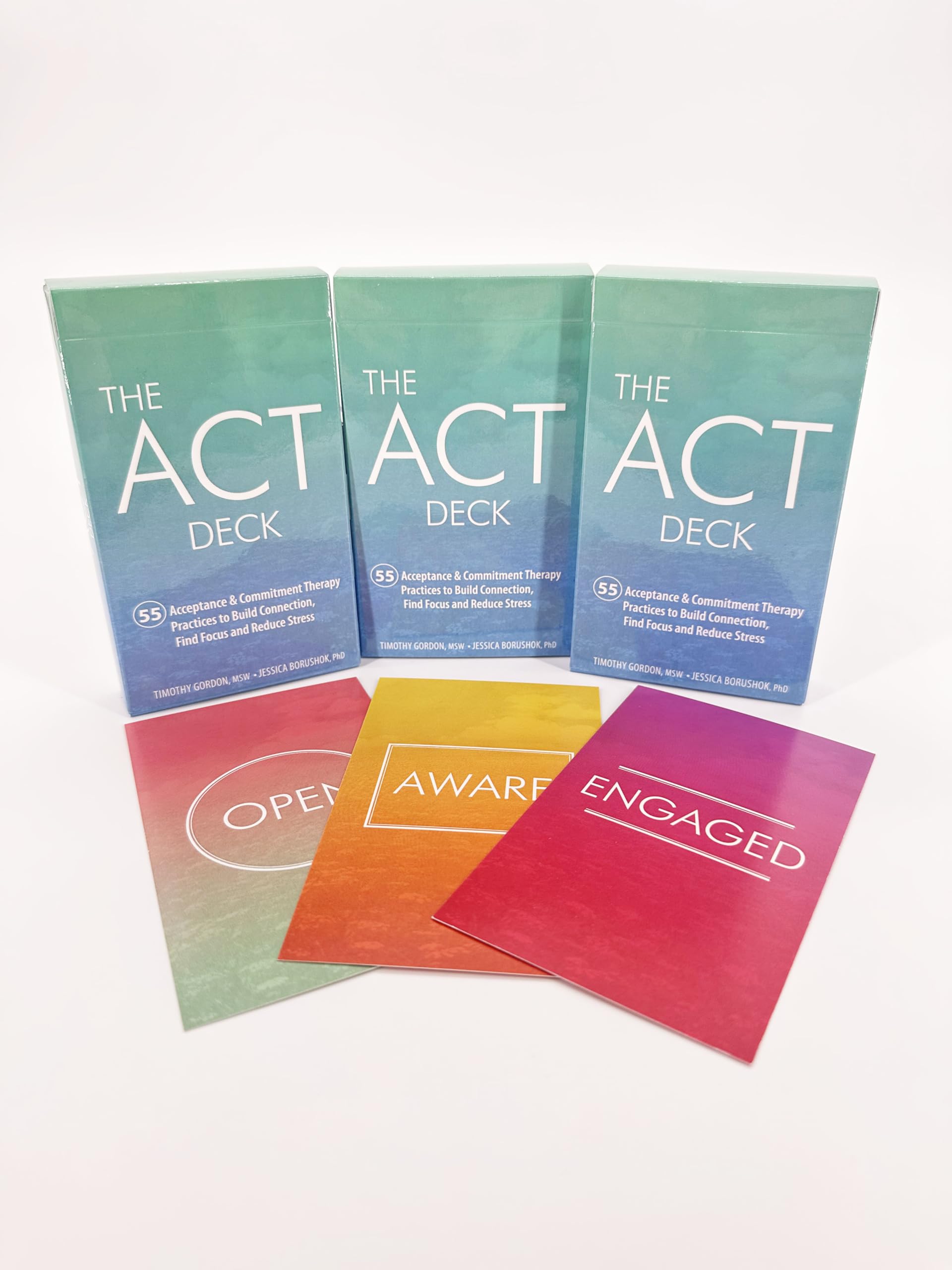The ACT Deck: 55 Acceptance & Commitment Therapy Practices to Build Connection, Find Focus and Reduce Stress