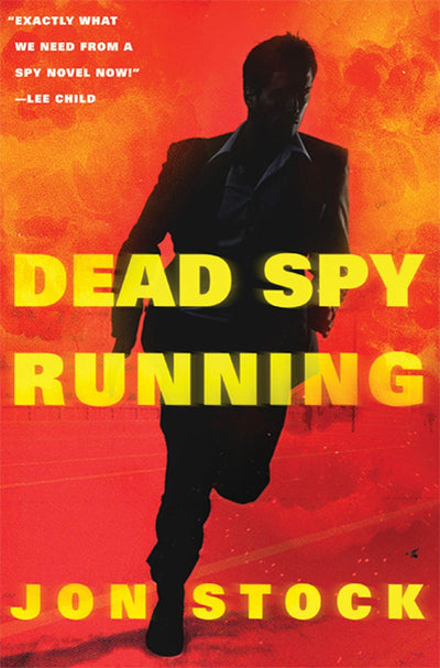 Dead Spy Running: A Daniel Marchant Thriller (A Daniel Marchant Thriller, 1)