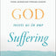 God Meets Us in Our Suffering: Hope and Encouragement for Those Journeying Through Cancer (Help for Patients, Caregivers, and Families Facing Serious Illness)