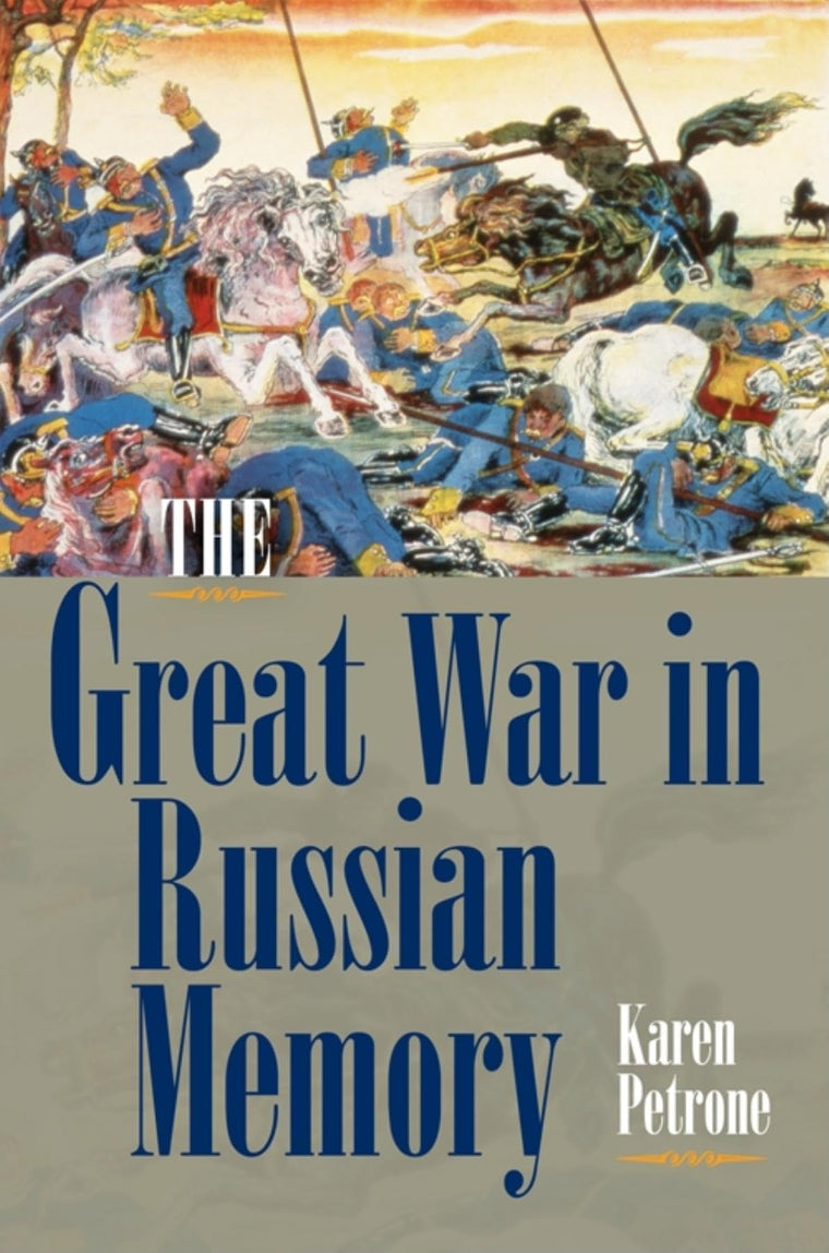 The Great War in Russian Memory (Indiana-Michigan Series in Russian and East European Studies)