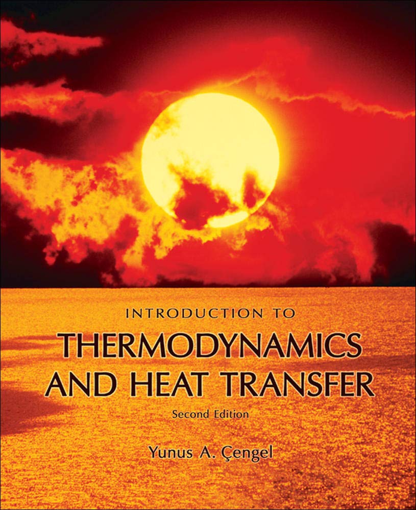 Introduction to Thermodynamics and Heat Transfer + EES Softw