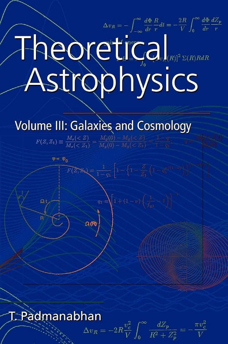 Theoretical Astrophysics: Volume 3, Galaxies and Cosmology