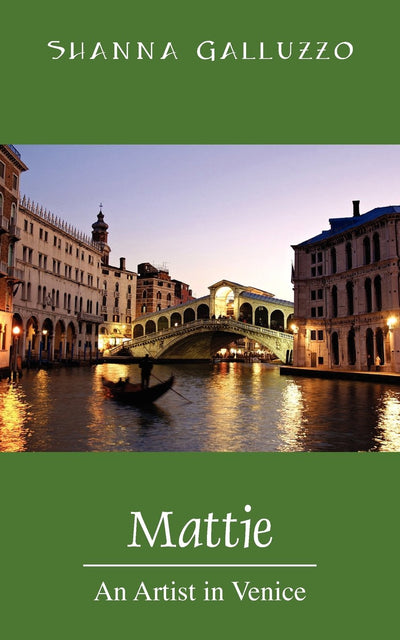 Mattie: An Artist in Venice