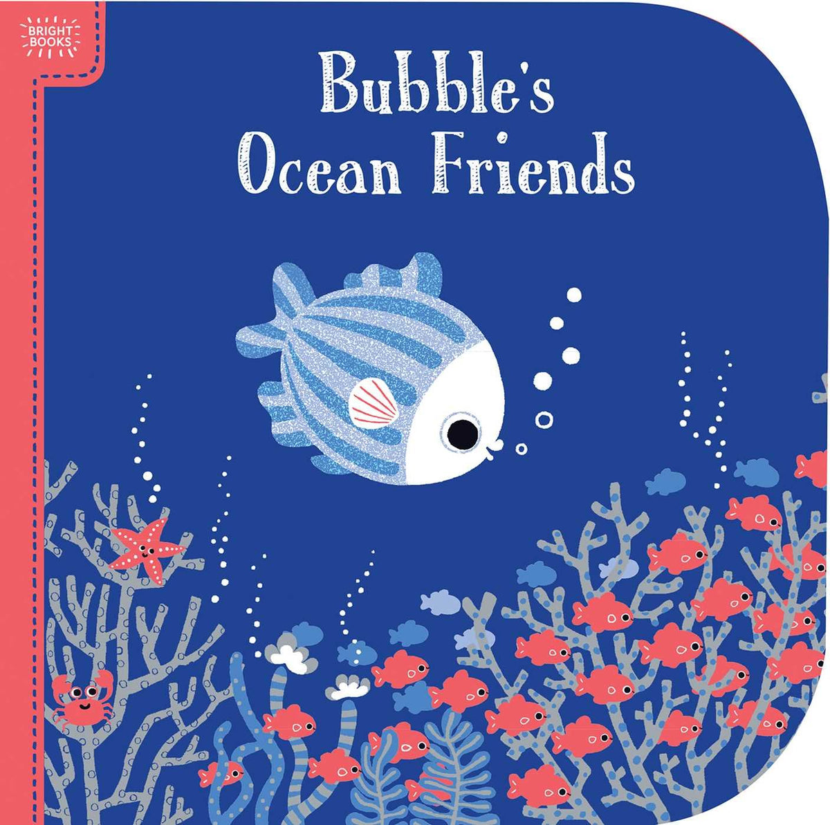 Bright Books: Bubble's Ocean Friends