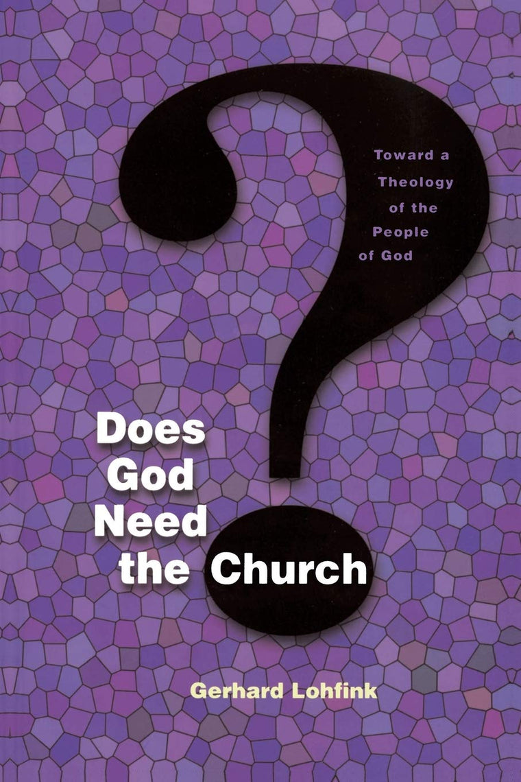 Does God Need the Church?: Toward a Theology of the People of God (Michael Glazier Books)