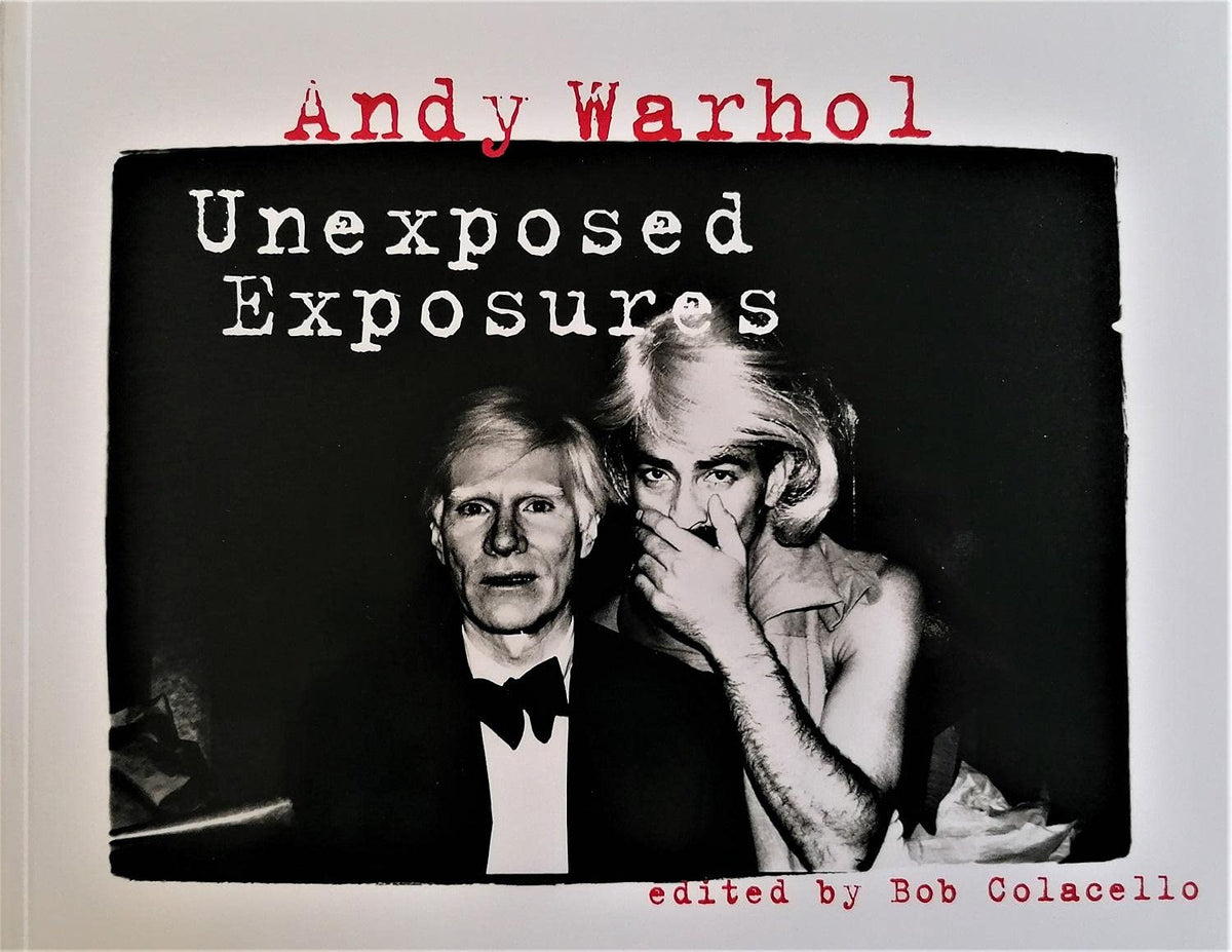 Andy Warhol: Unexposed Exposures