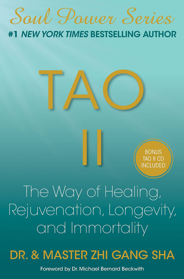 Tao II: The Way of Healing, Rejuvenation, Longevity, and Immortality