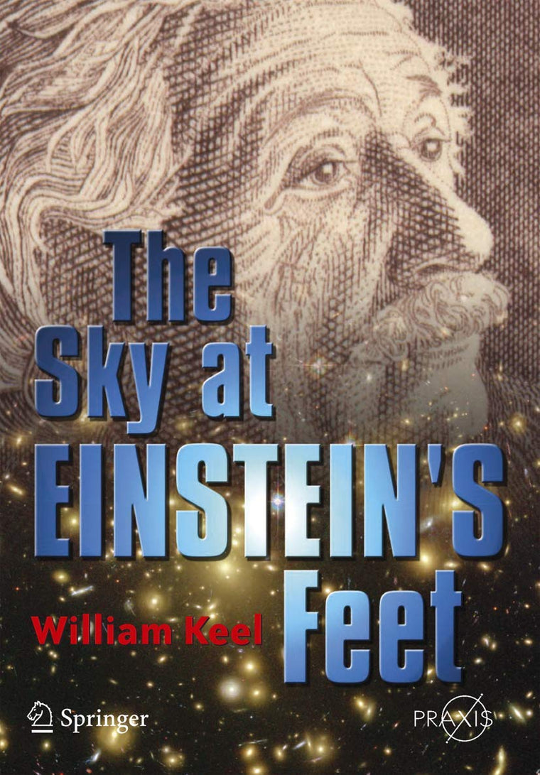 The Sky at Einstein's Feet (Springer-Praxis Books in Popular Astronomy)