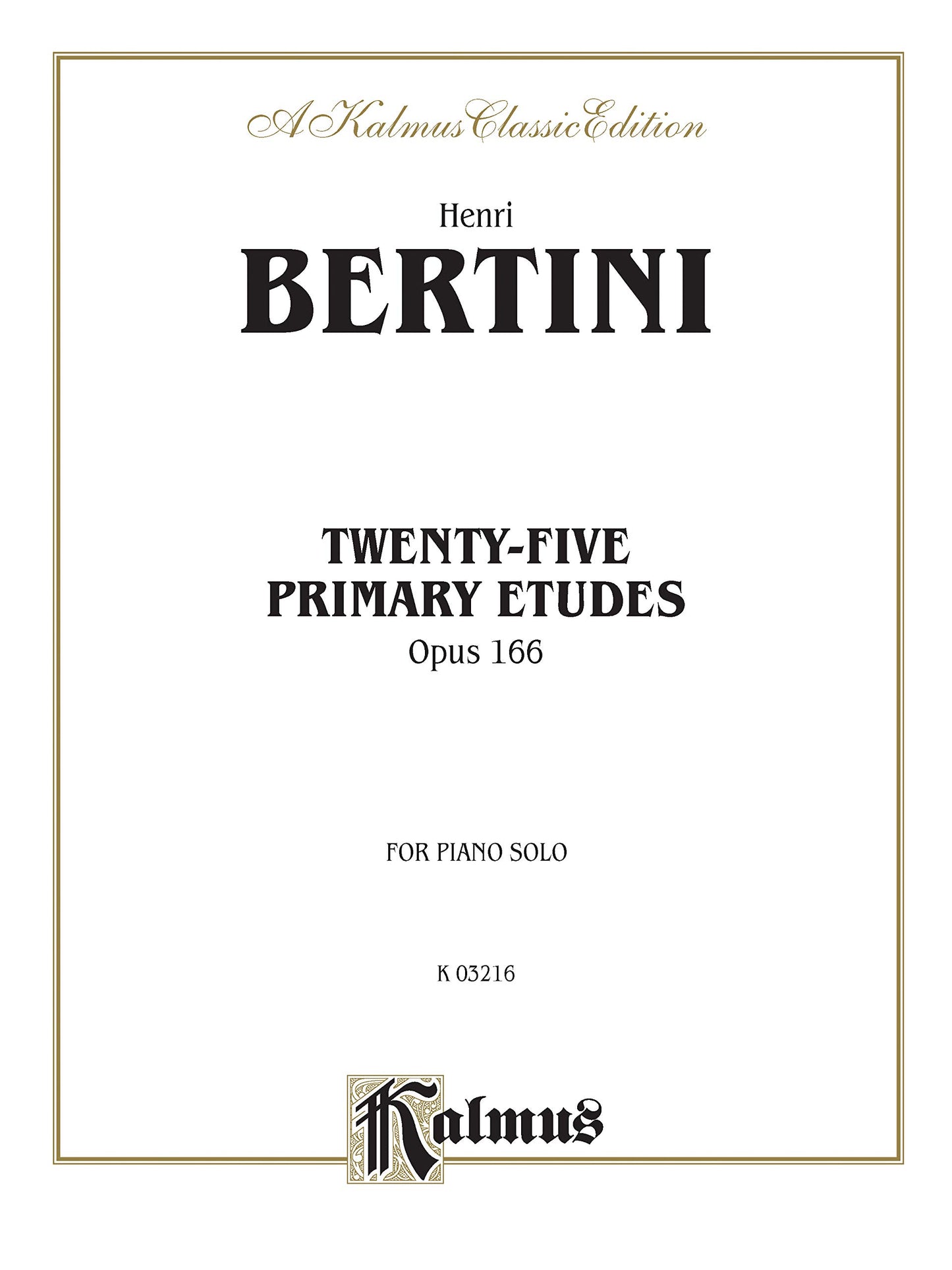 Twenty-five Primary Etudes, Op. 166 (Kalmus Edition)