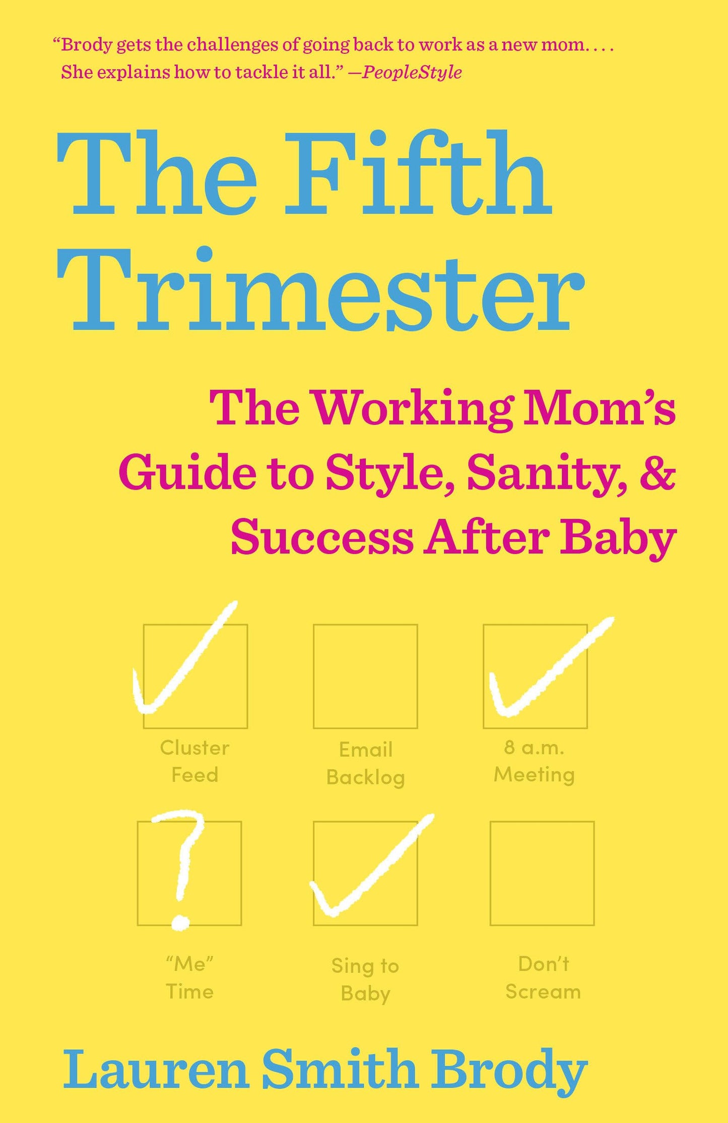 The Fifth Trimester: Working Mom's Guide to Style, Sanit