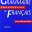 Grammaire Progressive Du Francais: Avec 500 Exercices