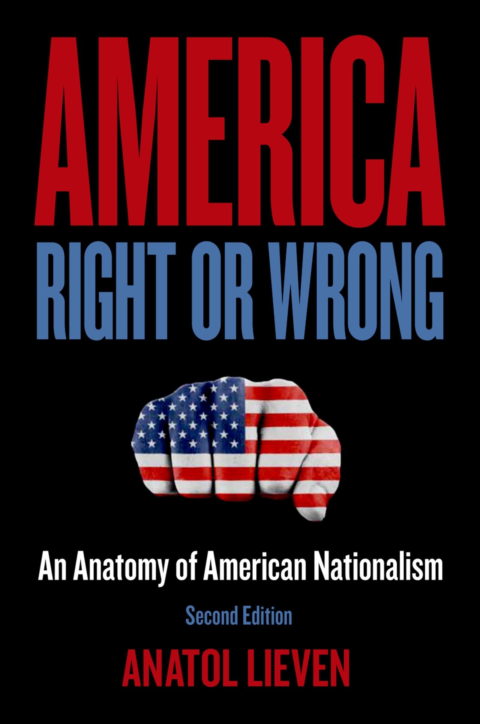 America Right or Wrong: An Anatomy of American Nationalism