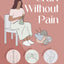 Craft Without Pain: Injury prevention and self-care for knitters and other makers