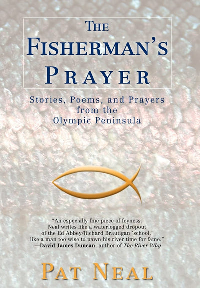 The Fisherman's Prayer: Stories, Poems, and Prayers from the Olympic Peninsula