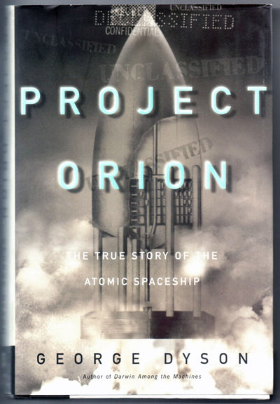 Project Orion: The True Story of the Atomic Spaceship
