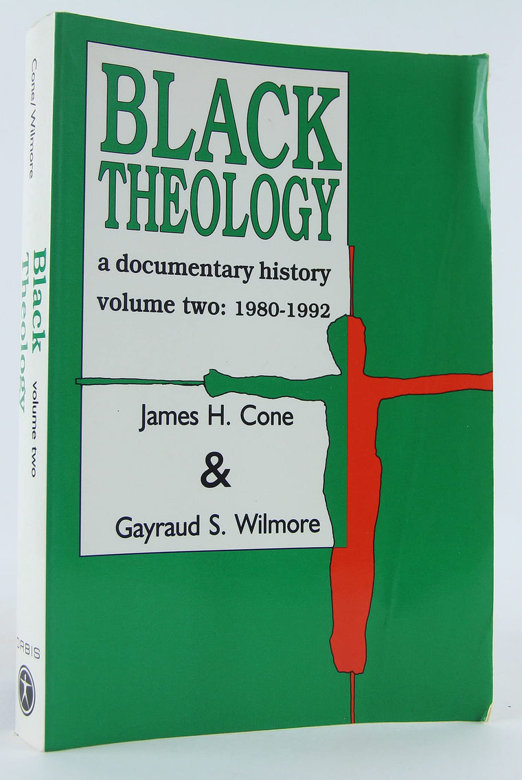 Black Theology: A Documentary History [Volume Two: 1980-1992]