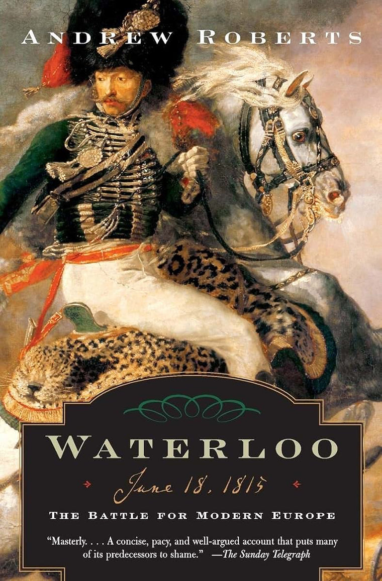 Waterloo: June 18, 1815: The Battle for Modern Europe (Making History)