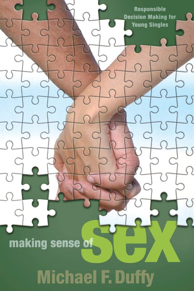 Making Sense of Sex: Responsible Decision Making for Young Singles