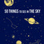 50 Things to See in the Sky: Illustrated Beginner's Guide
