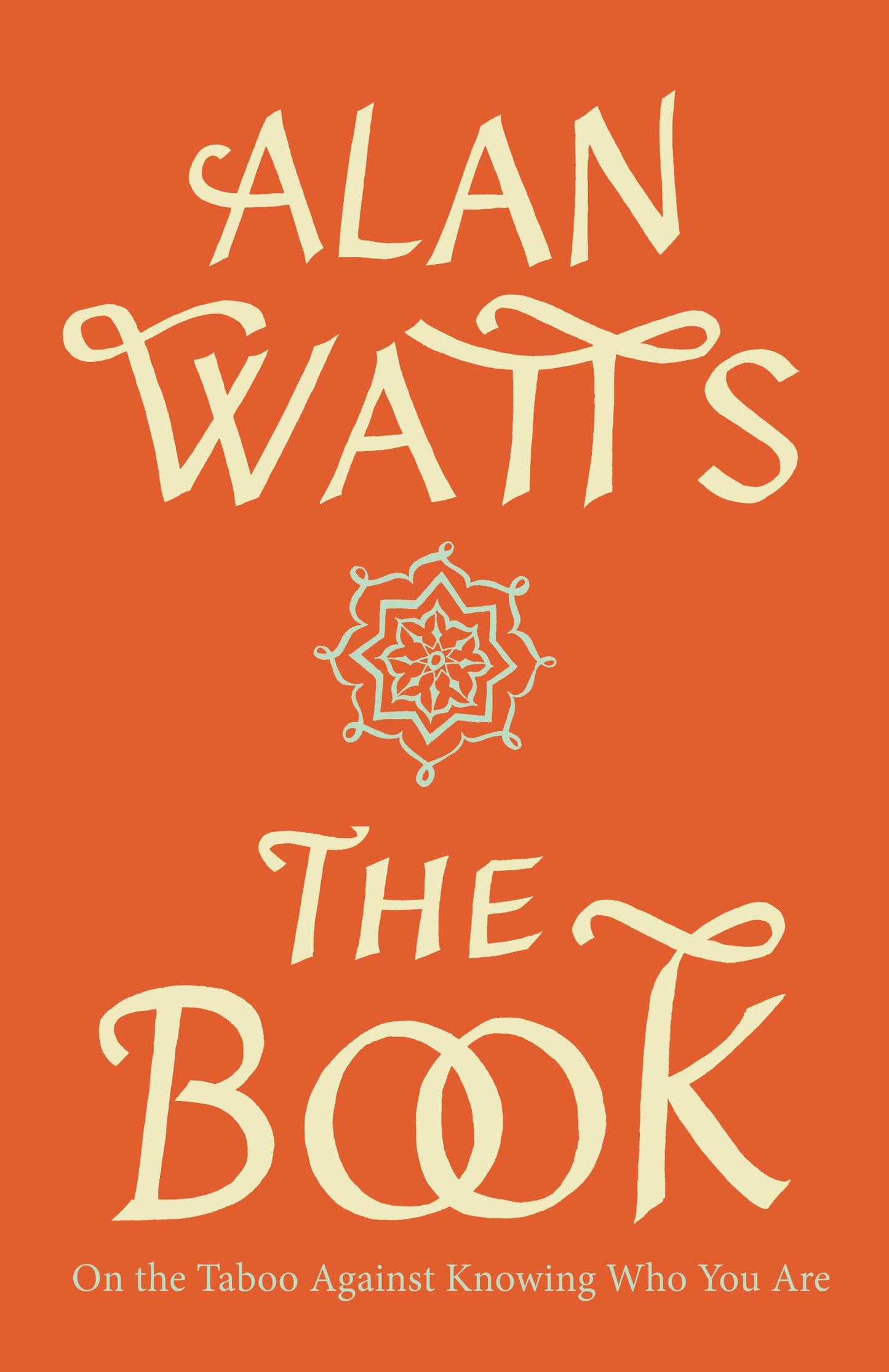 The Book: On the Taboo Against Knowing Who You Are by Alan W