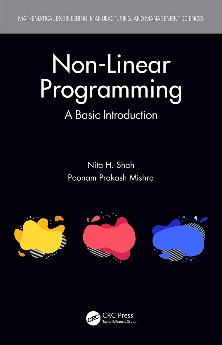 Non-Linear Programming: A Basic Introduction (Mathematical Engineering, Manufacturing, and Management Sciences)