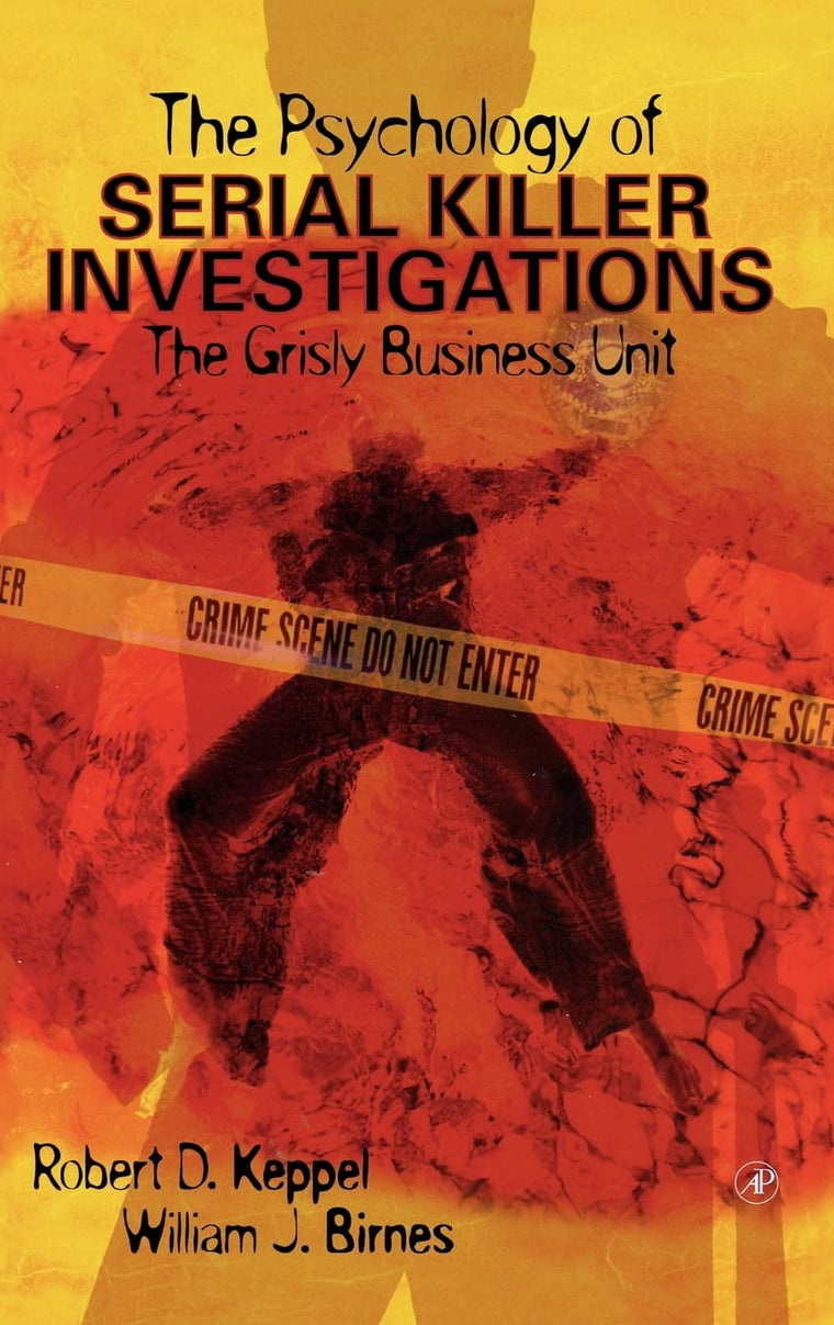 The Psychology of Serial Killer Investigations: The Grisly B