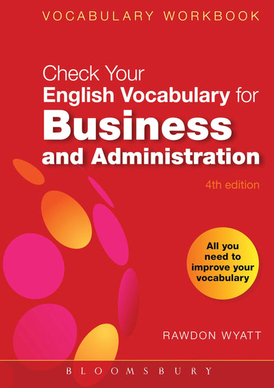 Check Your English Vocabulary for Business and Administration: All you need to improve your vocabulary (Check Your Vocabulary)