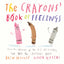 The Crayons Book of Feelings: From the creators of the #1 bestselling The Day the Crayons Quit