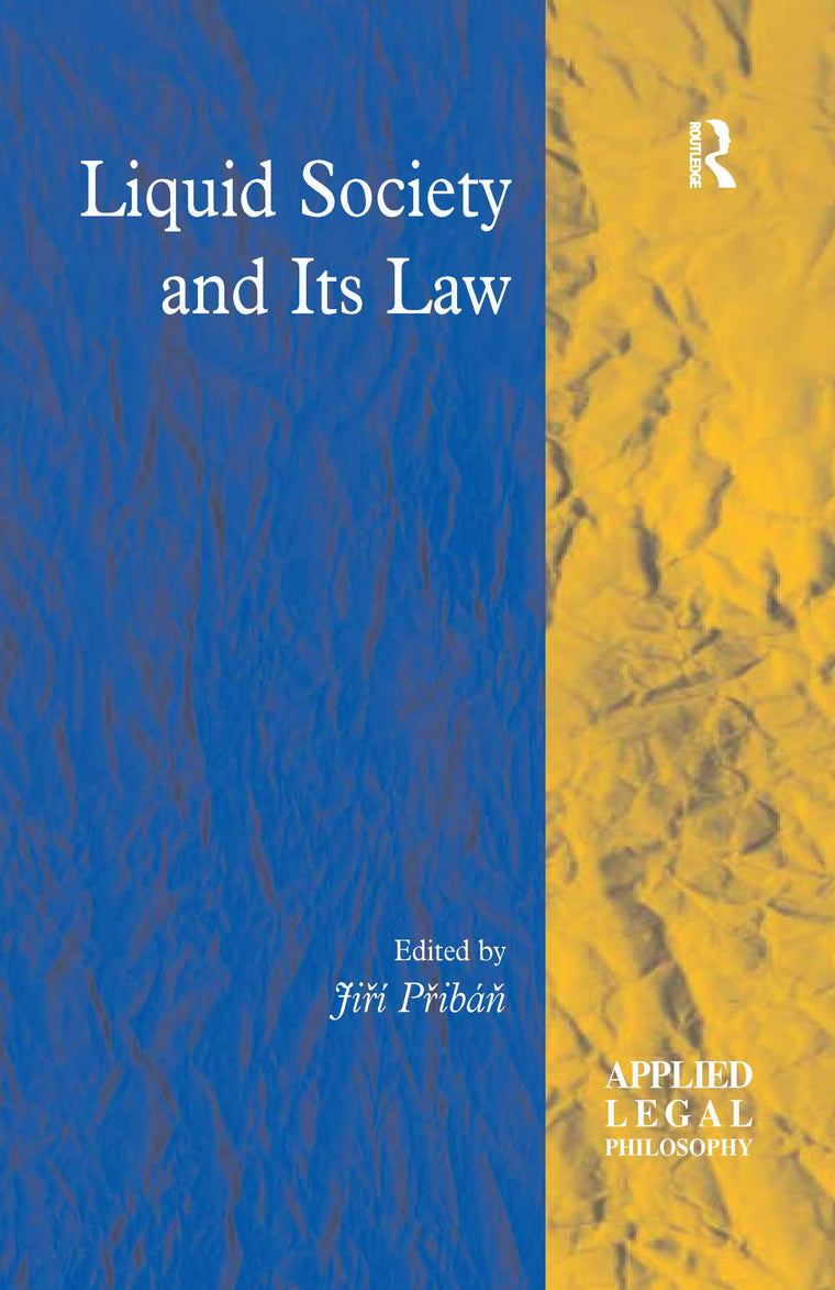 Liquid Society and Its Law (Applied Legal Philosophy)