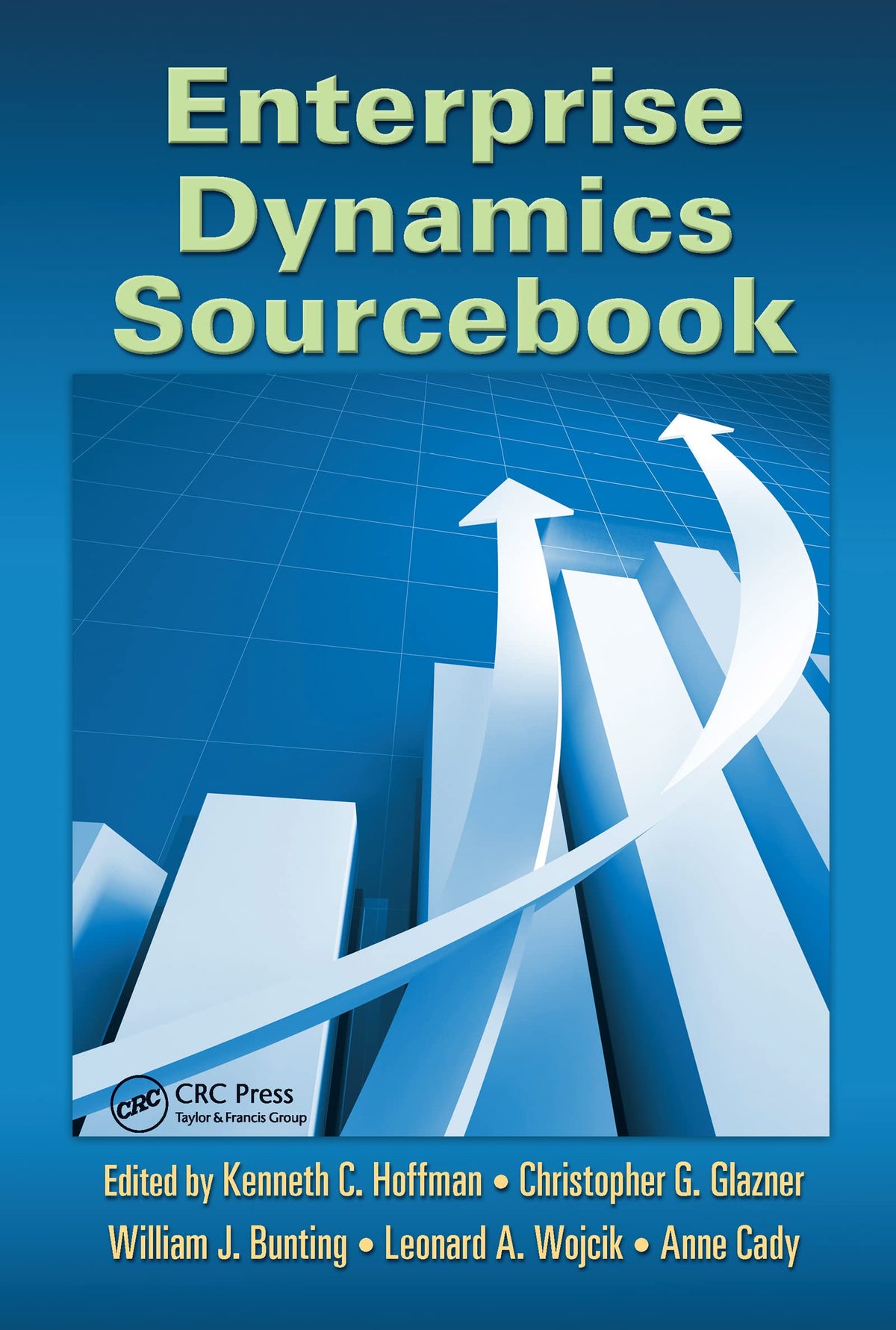 Enterprise Dynamics Sourcebook (Complex and Enterprise Systems Engineering)